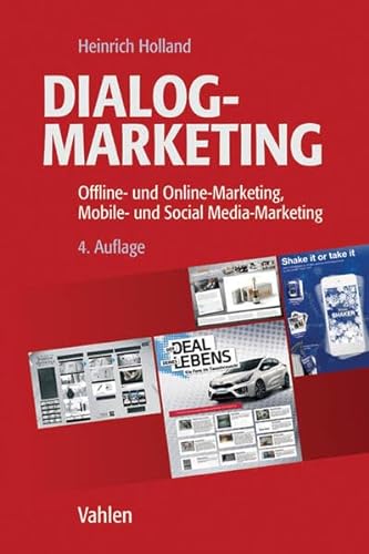 Dialogmarketing: Offline- und Online-Marketing, Mobile- und Social Media-Marketing von Vahlen Franz GmbH